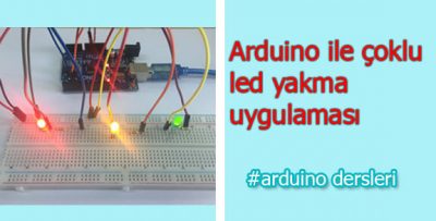 Arduino ile Çoklu Led Yakma Uygulaması