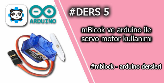 Mblock Ve Arduino Ile Servo Motor Kullanimi