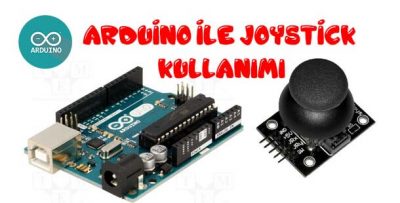 Arduino ile Joystick Kullanımı-Arduino Joystick Uygulaması