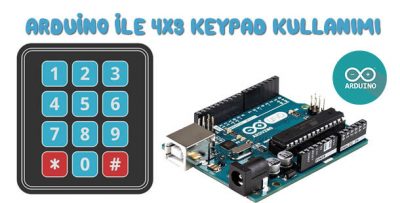 Arduino ile 4×3 Keypad Tuş Takımı Kullanımı-Keypad Uygulaması