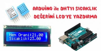 Arduino ile DHT11 Sıcaklık Verilerini LCD Ekranda Yazdırma