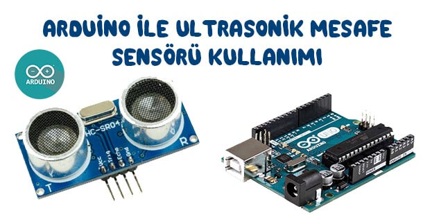 Arduino ve HC-SR04 Ultrasonik Sensör ile Mesafe Ölçümü